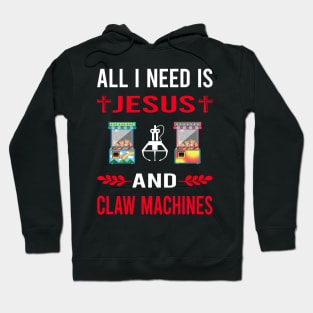I Need Jesus And Claw Machine Crane Hoodie